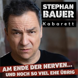STEPHAN BAUER - Am Ende der Nerven ...