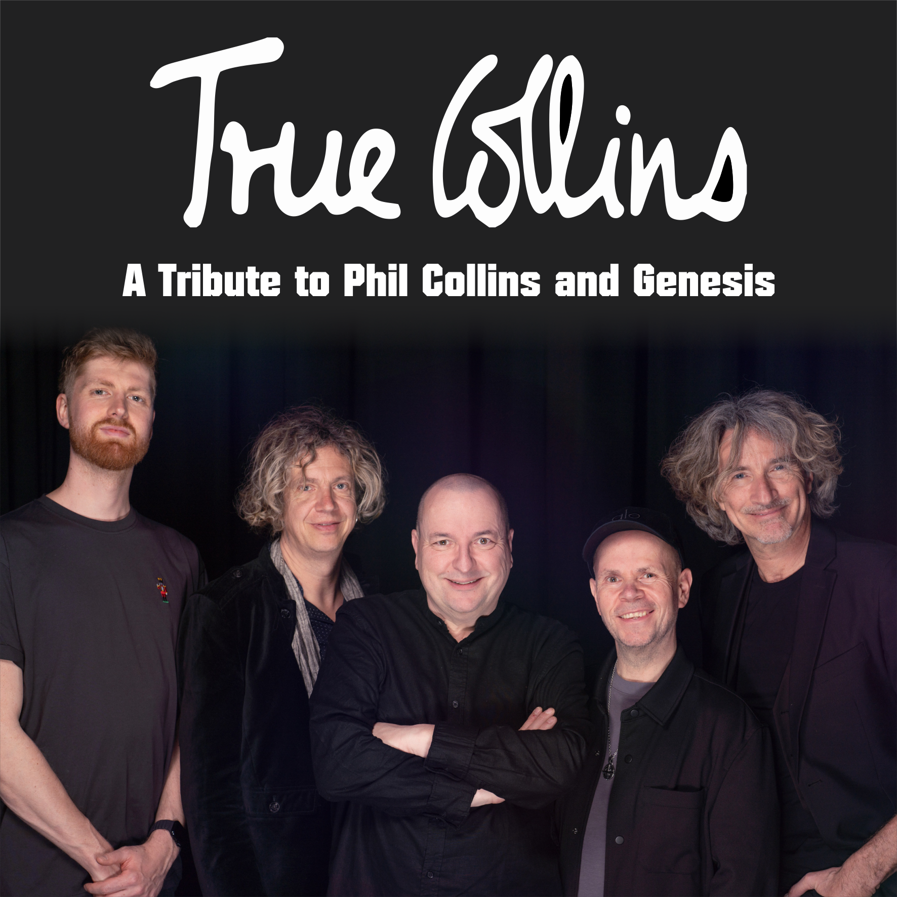 TRUE COLLINS - A Tribute to Phil Collins and Genesis